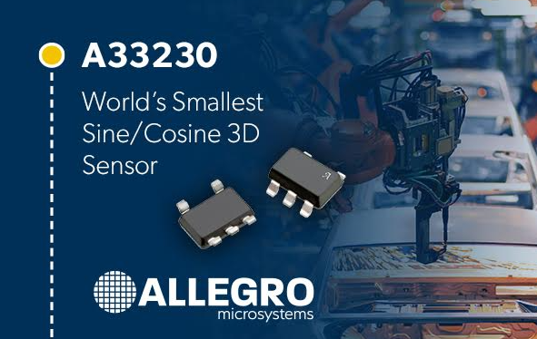 Allegro announces industry’s smallest sine/cosine 3D position sensor