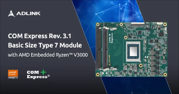 ADLINK Express-VR7 module powered by AMD® Ryzen™ Embedded V3000